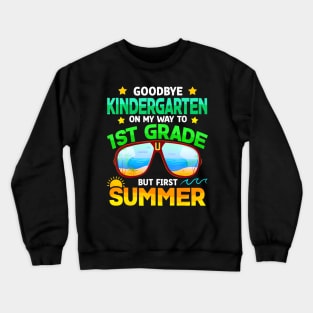 Kindergarten Way To 1st Grade Summer Graduation Crewneck Sweatshirt